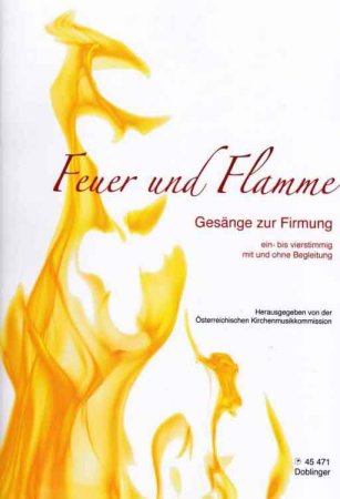 Feuer und Flamme – Gesänge zur Firmung 1-4 stimmig